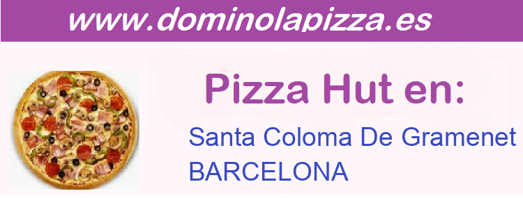 Pizza Hut BARCELONA - Santa Coloma De Gramenet